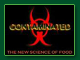 Contaminated - The new science of food